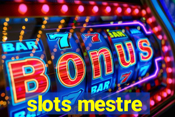 slots mestre